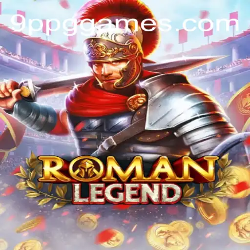 RomanLegend: Explorando o Fascinante Mundo do Jogo com 9ppg.com